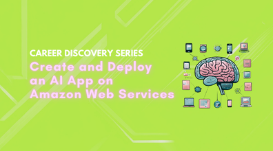 /images/lifelonglearninginstitutelibraries/events/career-discovery-series-create-and-deploy-an-ai-app-on-amazon-web-services.png?sfvrsn=ed20d6f3_1