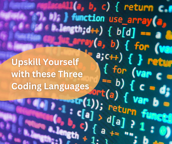 Upskill Yourself with these 3 Coding Languages